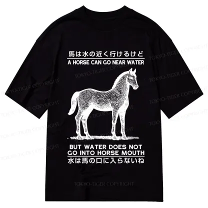 Tokyo-Tiger Funny Horse And Water Saying Classic T-Shirt
