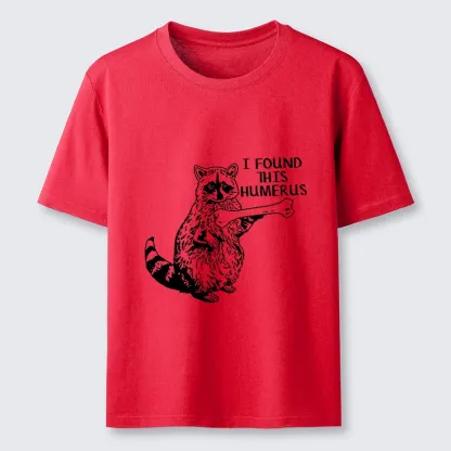 Tokyo-Tiger Raccoon Found This Humerus Meme Classic T-Shirt