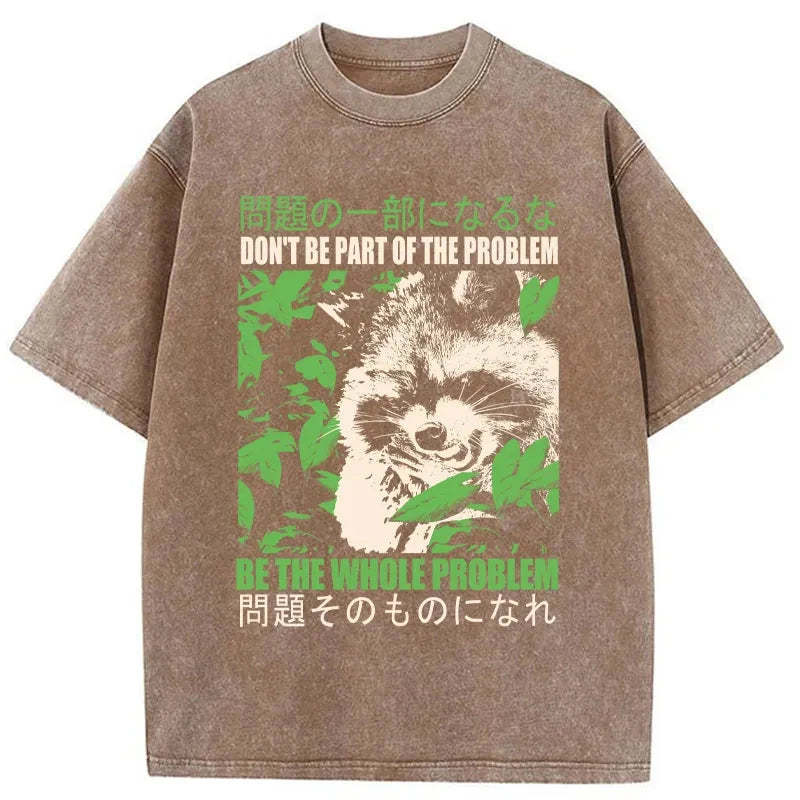 Tokyo-Tiger Don It Be Part Of The Problem Washed T-Shirt Sale