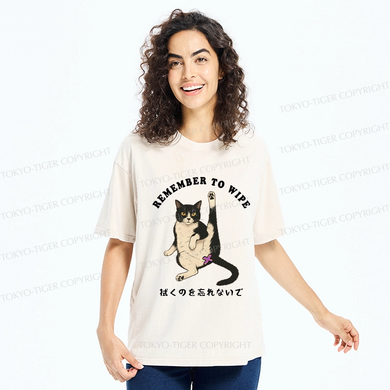 Tokyo-Tiger Funny Remember To Wipe It Washed T-Shirt