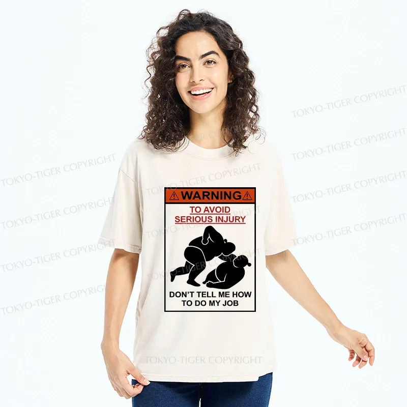 Tokyo-Tiger Don't Tell Me How To Do My Job Washed T-Shirt