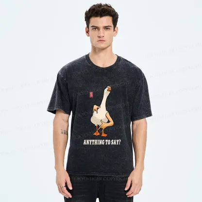 Tokyo-Tiger Funny Anything To Say Washed T-Shirt