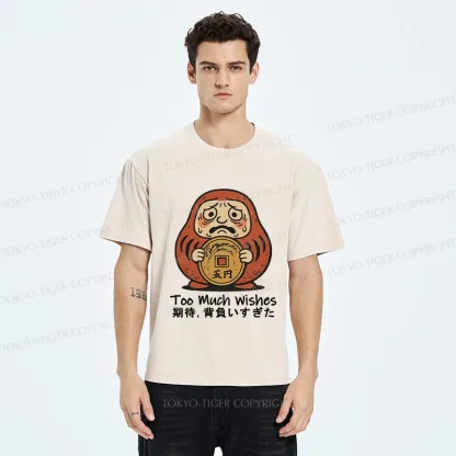 Tokyo-Tiger Funny Too Much Wishes Washed T-Shirt