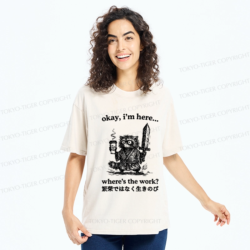 Tokyo-Tiger Where's The Work Funny Washed T-Shirt