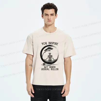 Tokyo-Tiger You Inspire My Inner Serial Killer Washed T-Shirt