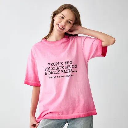 Tokyo-Tiger Anyone Who Puts Up With Me Is A Hero Gradient Washed T-Shirt