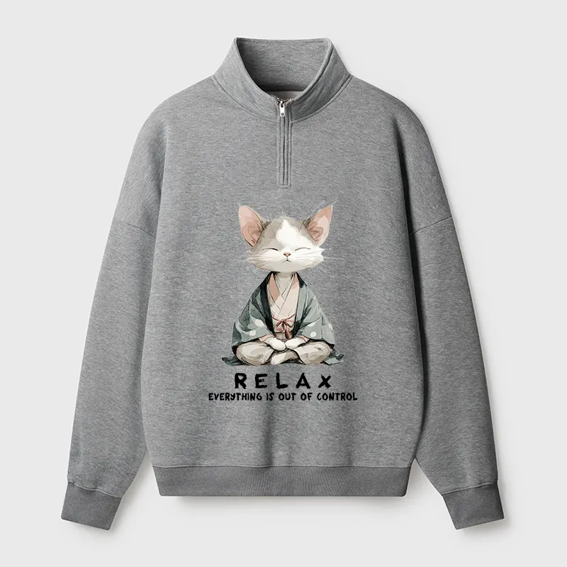 Tokyo-Tiger Zen Cat Relaxation，Everything's Out Of Control Half Zip Fleece Sweatshirt