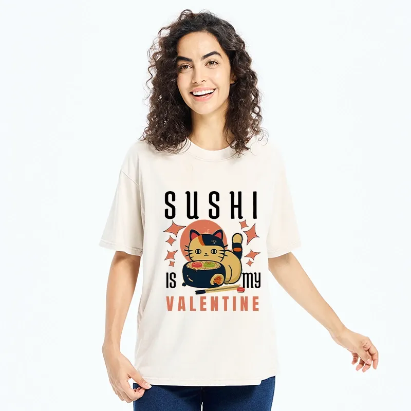 Tokyo-Tiger Sushi Is My Valentine Washed T-Shirt