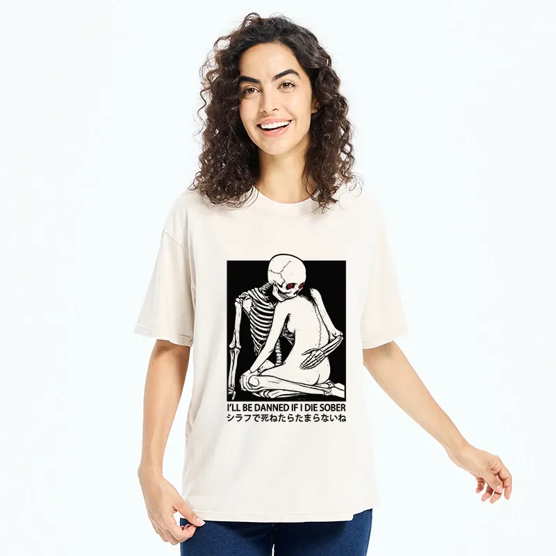 Tokyo-Tiger I Will Be Damned If I Die Sober Washed T-Shirt