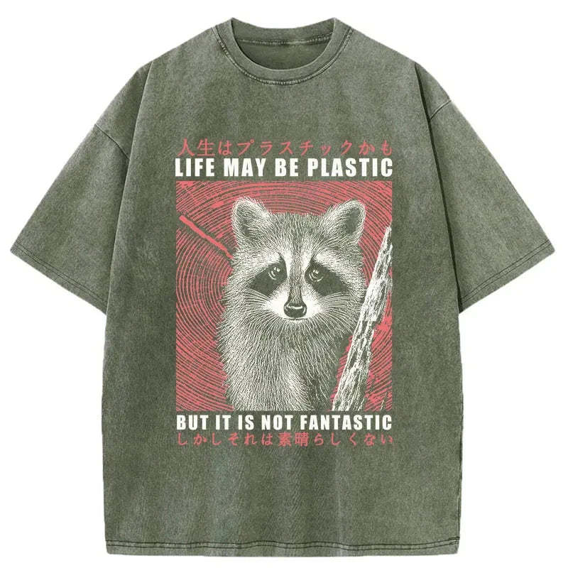 Tokyo-Tiger Life May Be Plastic But It Is Not Fantastic Washed T-Shirt