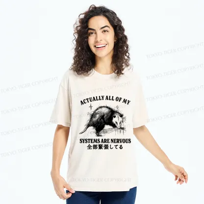 Tokyo-Tiger Actually All Of My Systems Are Nervous Washed T-Shirt