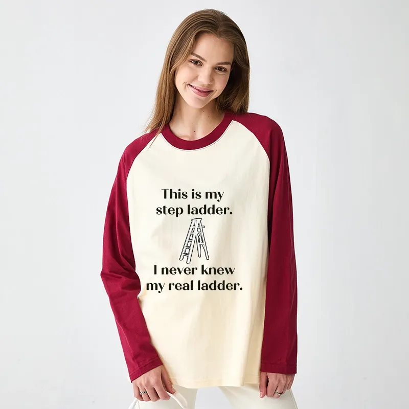 Tokyo-Tiger A Real Ladder Funny Raglan Long Sleeve T-shirt