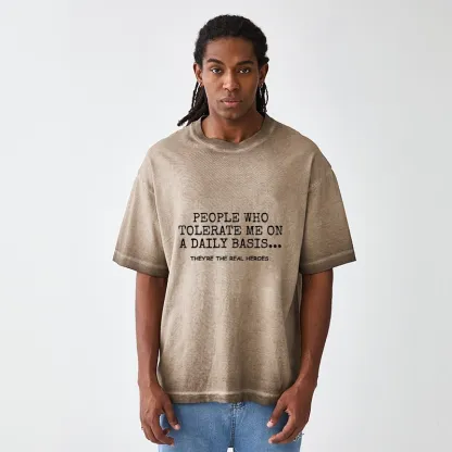 Tokyo-Tiger Anyone Who Puts Up With Me Is A Hero Gradient Washed T-Shirt