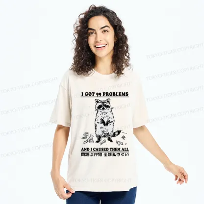 Tokyo-Tiger Funny Raccoon Causes 99 Problems Washed T-Shirt