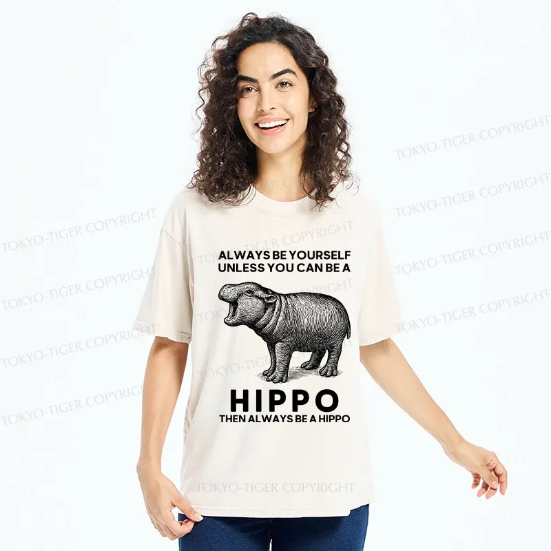 Tokyo-Tiger Funny Be A Hippo Washed T-Shirt
