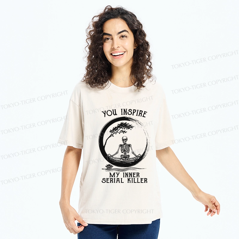 Tokyo-Tiger You Inspire My Inner Serial Killer Washed T-Shirt