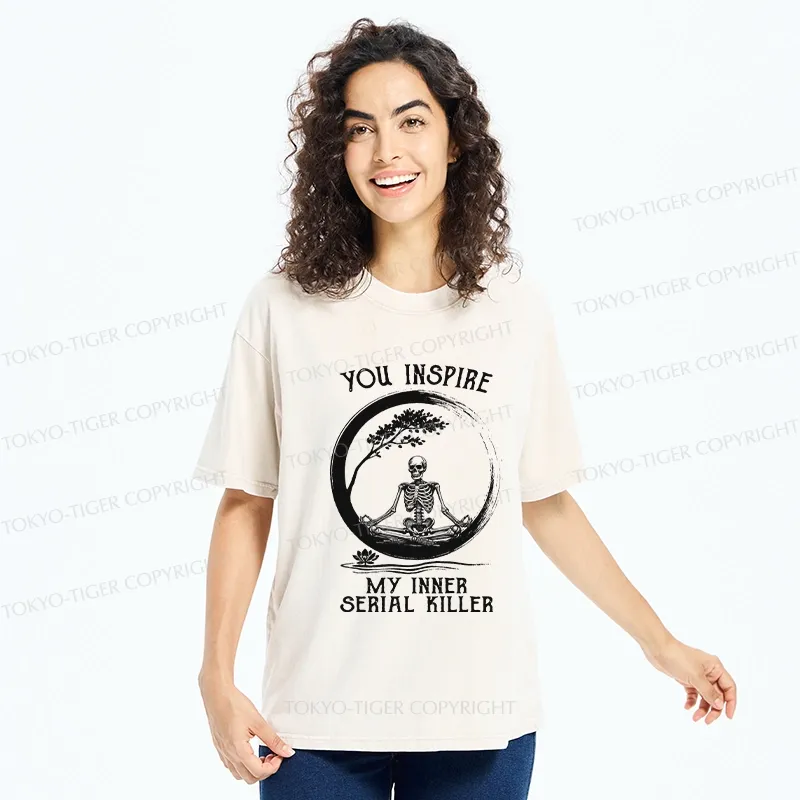 Tokyo-Tiger You Inspire My Inner Serial Killer Washed T-Shirt