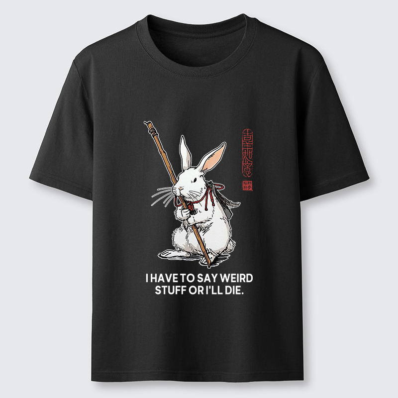 Tokyo-Tiger Rabbit Gotta Say Weird Stuff Or Die Classic T-Shirt