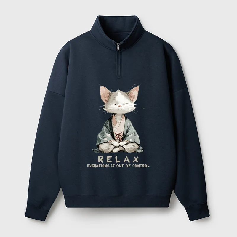 Tokyo-Tiger Zen Cat Relaxation，Everything's Out Of Control Half Zip Fleece Sweatshirt