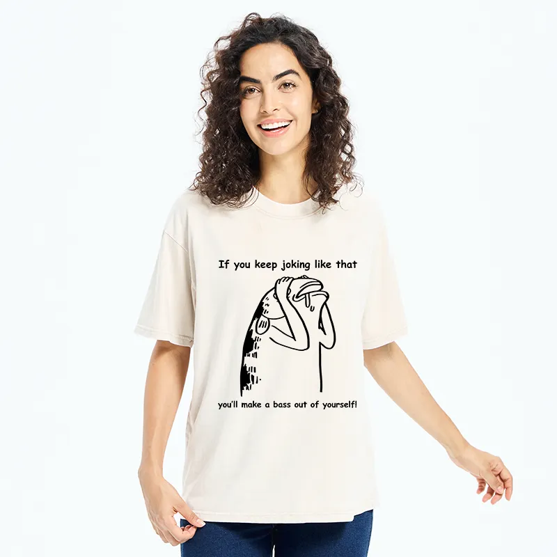 Tokyo-Tiger Make A Bass Out Of Yourself Fish Meme Washed T-Shirt