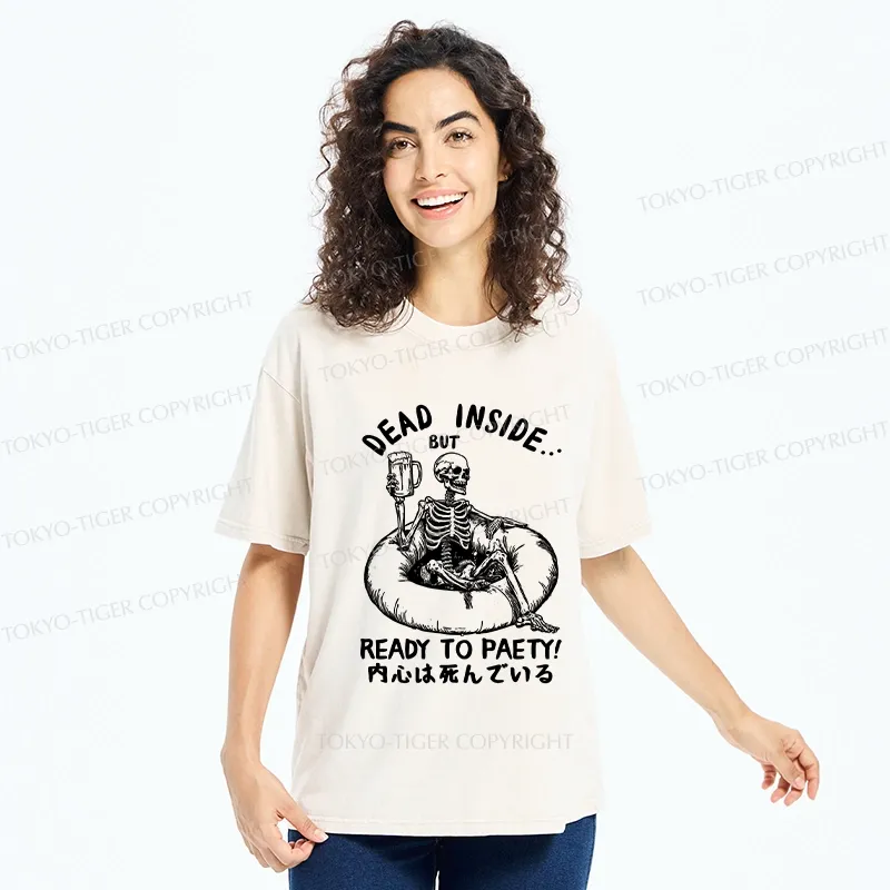 Tokyo-Tiger Dead Inside But Ready To Party Washed T-Shirt
