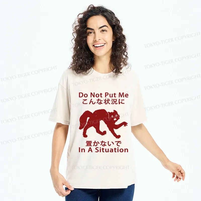 Tokyo-Tiger Do Not Put Me In A Situation Washed T-Shirt