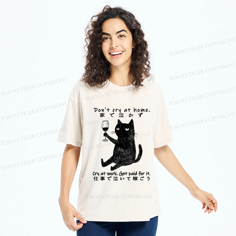 Tokyo-Tiger Don't Cry At Home Funny Washed T-Shirt