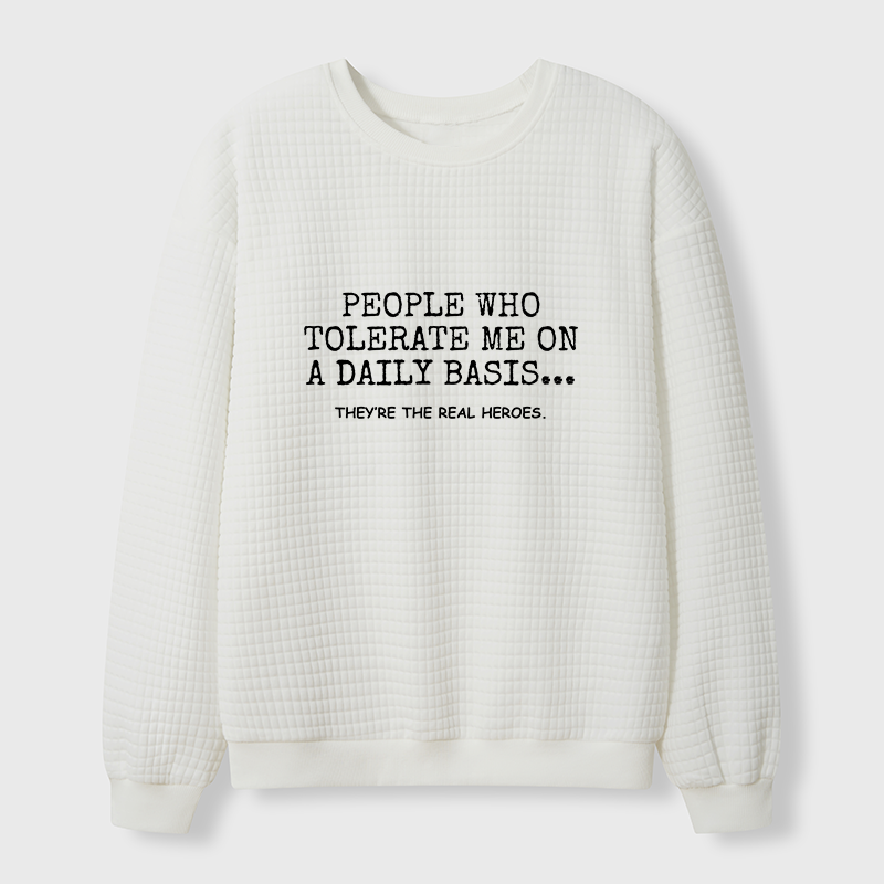 Tokyo-Tiger Anyone Who Puts Up With Me Is A Hero Waffle Sweatshirt