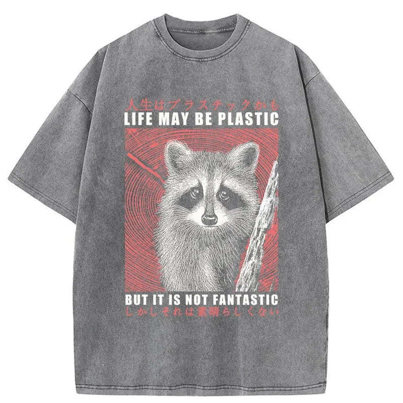 Tokyo-Tiger Life May Be Plastic But It Is Not Fantastic Washed T-Shirt