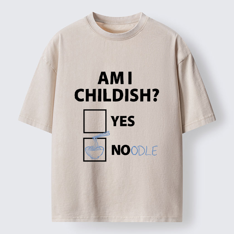 Tokyo-Tiger Am I Childish Joke Funny Washed T-Shirt