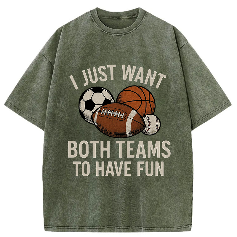 Tokyo-Tiger I Just Want Both Teams To Have Fun Washed T-Shirt