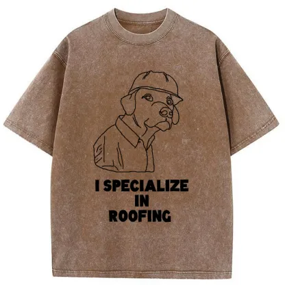 Tokyo-Tiger I Specialize In Roofing Washed T-Shirt