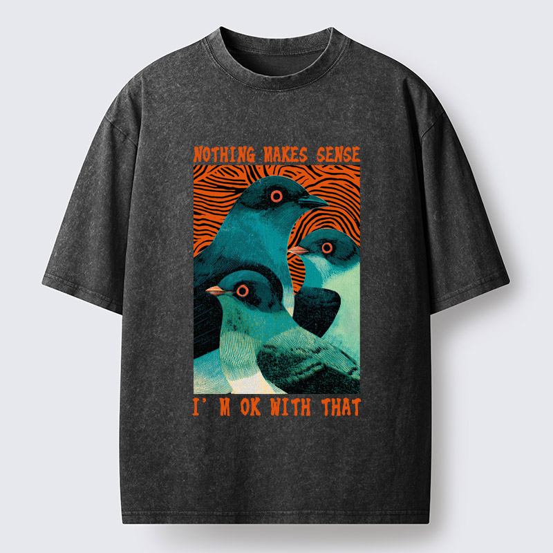 Tokyo-Tiger Nothing Makes Sense Washed T-Shirt