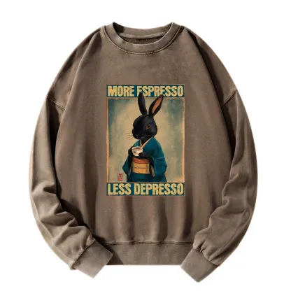 Tokyo-Tiger More Espresso Less Depresso Rabbit Washed Sweatshirt