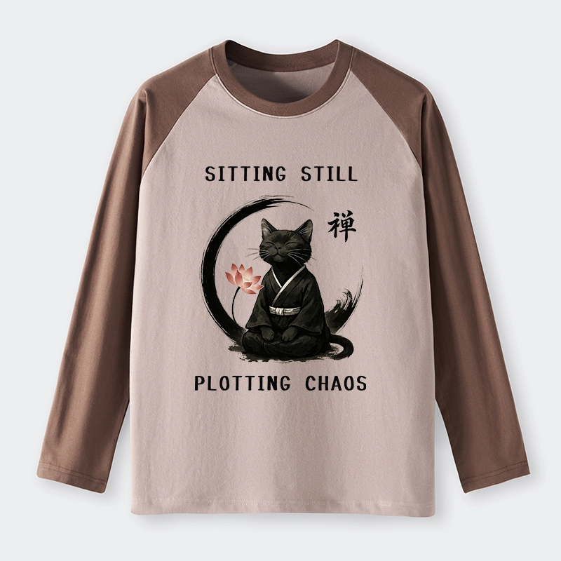 Tokyo-Tiger Sitting still  plotting chaos Calming Zen Cat Funny Raglan Long Sleeve T-shirt