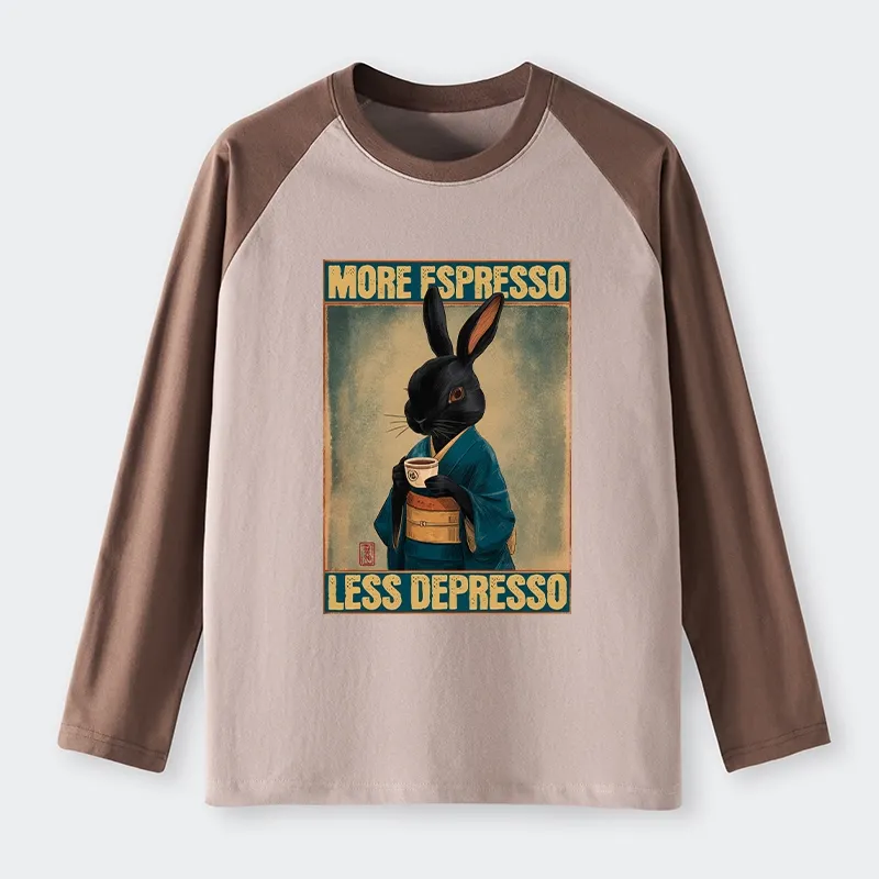 Tokyo-Tiger More Espresso Less Depresso Rabbit Raglan Long Sleeve T-shirt