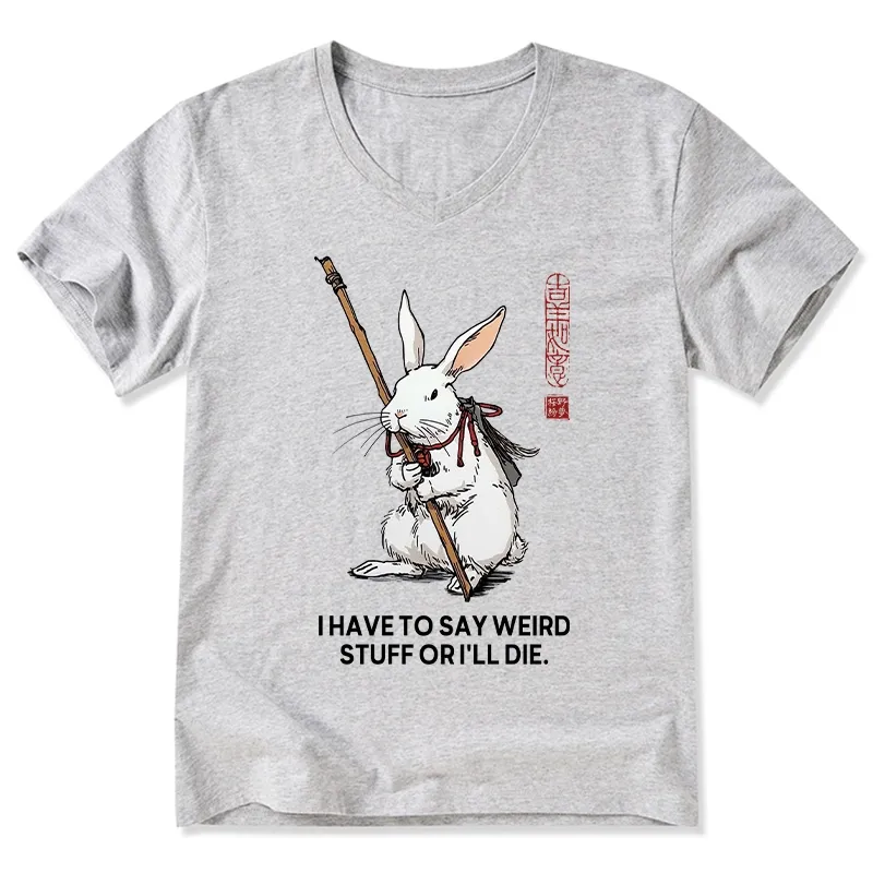 Tokyo-Tiger Rabbit Gotta Say Weird Stuff Or Die V-Neck Classic T-Shirt