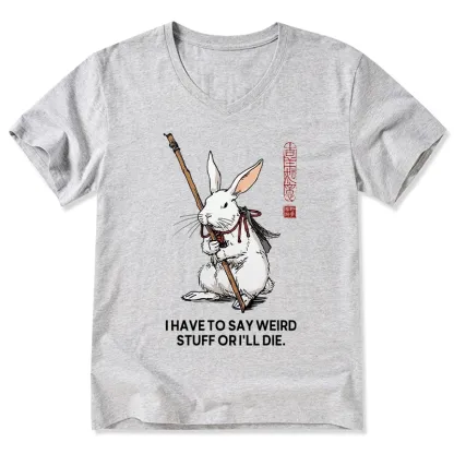 Tokyo-Tiger Rabbit Gotta Say Weird Stuff Or Die V-Neck Classic T-Shirt