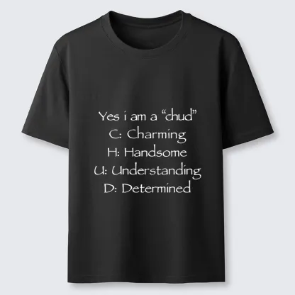 Tokyo-Tiger Yes I Am A Chud Funny Text Classic T-Shirt