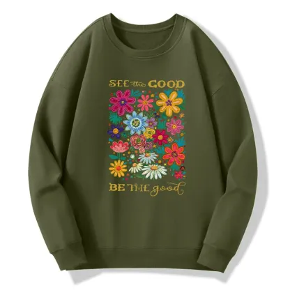 Tokyo-Tiger Flower：See The Good Be The Good Classic Sweatshirt