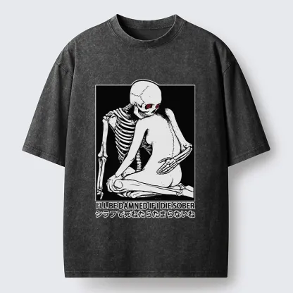 Tokyo-Tiger I Will Be Damned If I Die Sober Washed T-Shirt