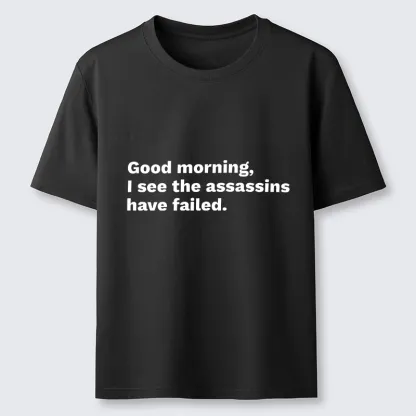 Tokyo-Tiger Assassins Failed Morning Quote Art Classic T-Shirt