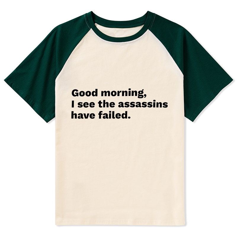 Tokyo-Tiger Assassins Failed Morning Quote Art Raglan T-shirt