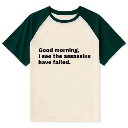 Tokyo-Tiger Assassins Failed Morning Quote Art Raglan T-shirt