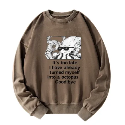 Tokyo-Tiger Octopus Meme I Disappeared Completely Washed Sweatshirt