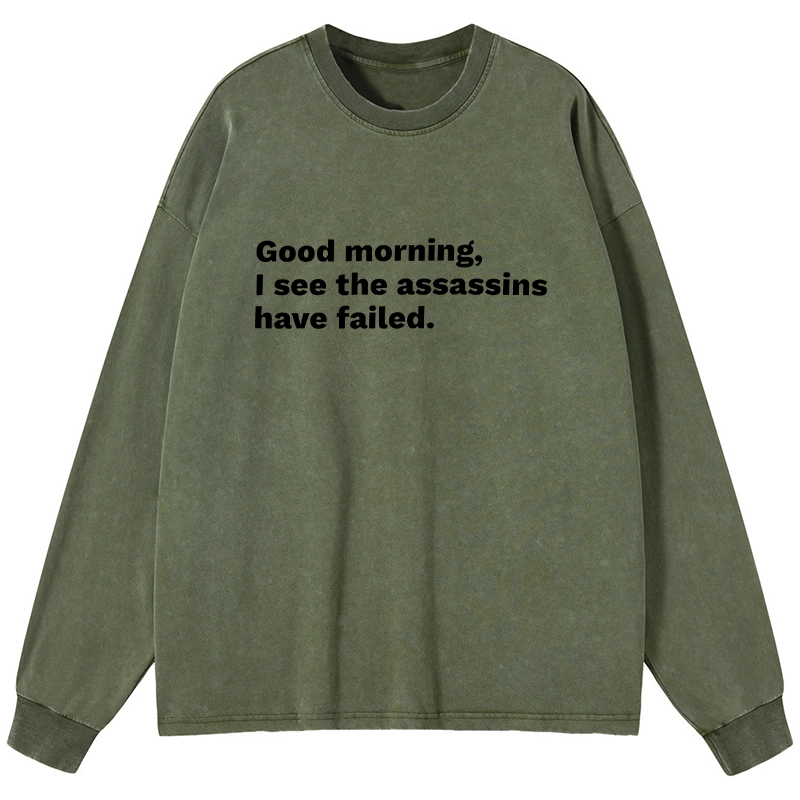 Tokyo-Tiger Assassins Failed Morning Quote Art Washed Long Sleeve T-Shirt