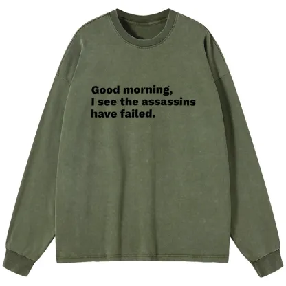 Tokyo-Tiger Assassins Failed Morning Quote Art Washed Long Sleeve T-Shirt