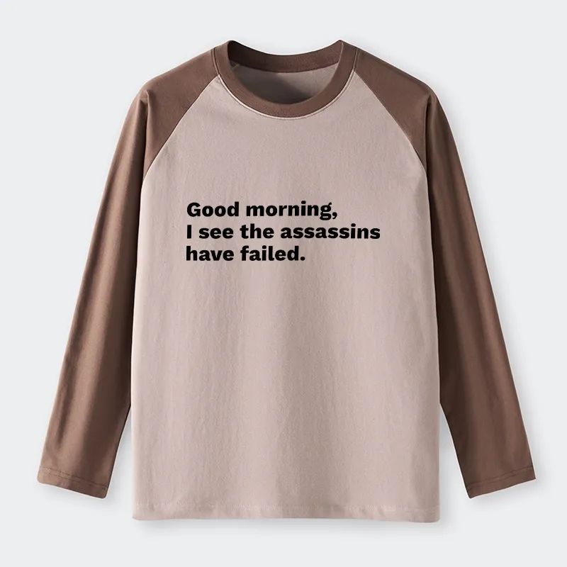 Tokyo-Tiger Assassins Failed Morning Quote Art Raglan Long Sleeve T-shirt