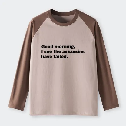 Tokyo-Tiger Assassins Failed Morning Quote Art Raglan Long Sleeve T-shirt