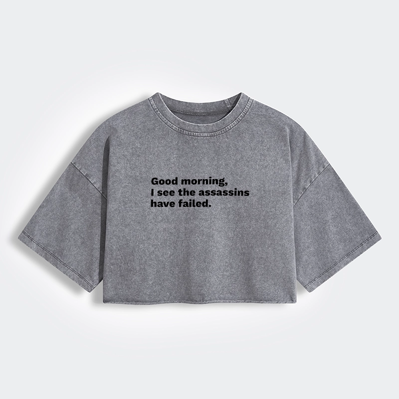 Tokyo-Tiger Assassins Failed Morning Quote Art Women's Washed Crop T-Shirt
